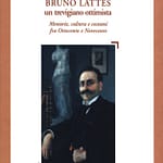 Bruno Lattes, un trevigiano ottimista