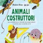 ANIMALI COSTRUTTORI