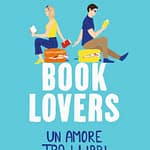 BOOK LOVERS – UN AMORE TRA I LIBRI