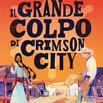IL GRANDE COLPO DI CRIMSON CITY