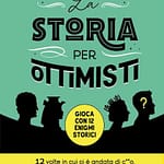 LA STORIA PER OTTIMISTI