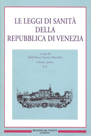 Le leggi di sanità della Repubblica di Venezia.Vol. IV (P-Z)