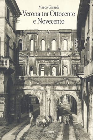 Verona tra Ottocento e Novecento