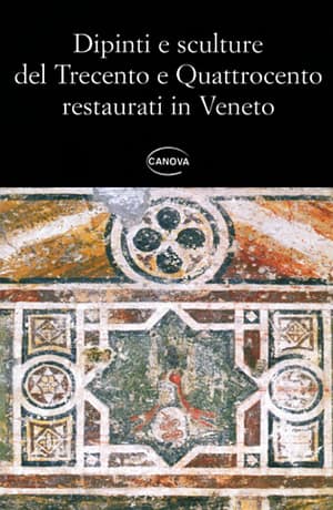 Dipinti e sculture del Trecento e Quattrocento restaurati in Veneto