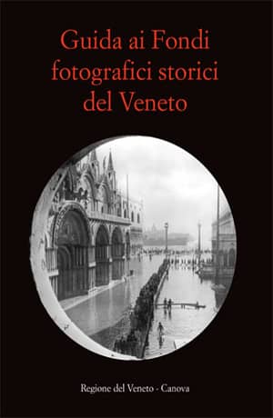 Guida ai Fondi fotografici storici del Veneto