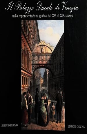 Il Palazzo Ducale di Venezia nella rappresentazione grafica dal XV al XIX secolo