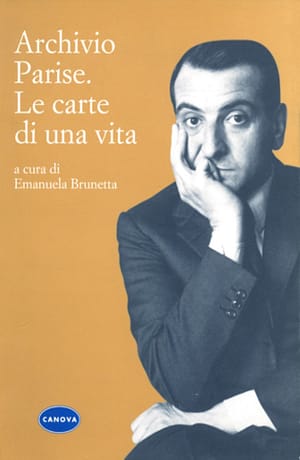 Archivio Parise. Le carte di una vita