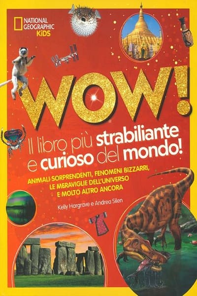 WOW! IL LIBRO PIU’ STRABILIANTE E CURIOSO DEL MONDO