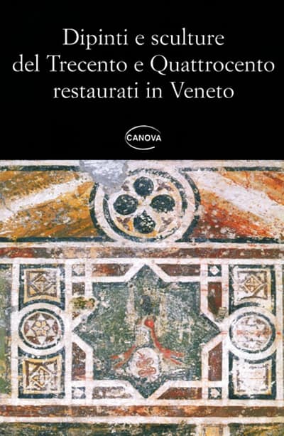 Dipinti e sculture del Trecento e Quattrocento restaurati in Veneto