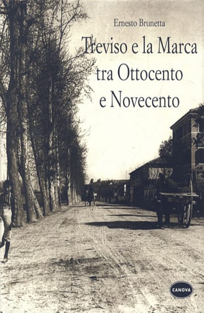 Treviso e la Marca tra Ottocento e Novecento