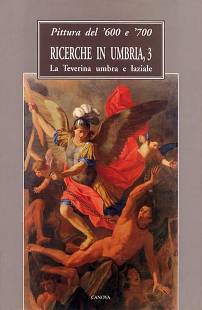 Pittura del Seicento e del Settecento. Ricerche in Umbria, 3: la Teverina umbra e laziale