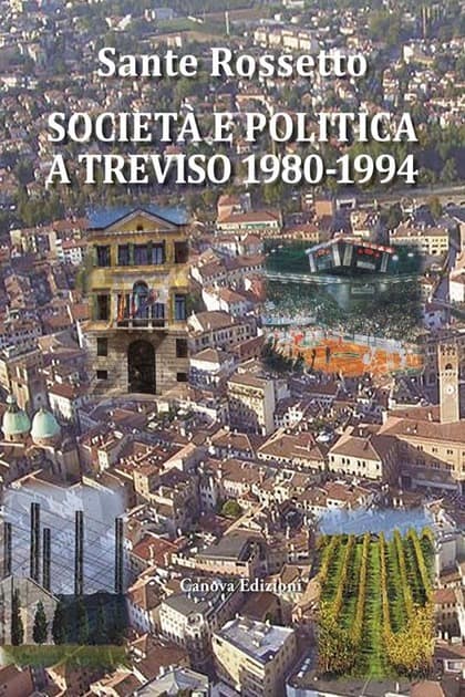 SOCIETÀ E POLITICA A TREVISO 1980 - 1994