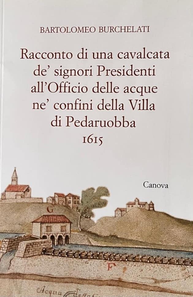 Racconto di una cavalcata de' signori presidenti all'officio delle acque ne' confini della villa di Pedaruobba 1615