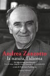 Andrea Zanzotto, la natura, l'idioma